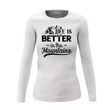 Hiking Life Is Better In The Mountains Women Long Sleeve Shirt